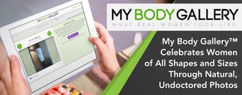 My Body Gallery™ Celebrates Women of All Shapes and Sizes Through Natural, Undoctored Photos