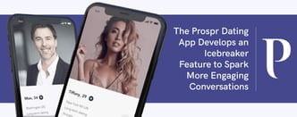 Prospr’s Icebreaker Feature Sparks Conversations