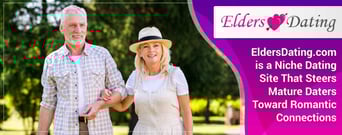 EldersDating.com is a Niche Dating Site That Steers Mature Daters Toward Romantic Connections
