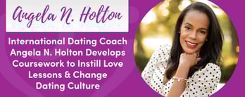 Angela N. Holton's Coursework Aims to Change Dating Culture