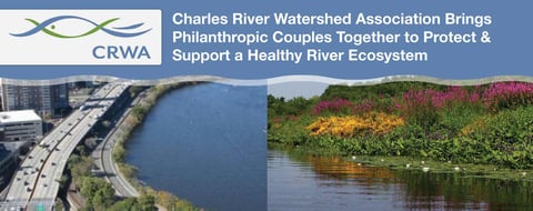 Charles River Watershed Association Brings Philanthropic Couples Together to Protect & Support a Healthy River Ecosystem Charles River Watershed Association Brings Philanthropic Couples Together to Protect & Support a Healthy River Ecosystem