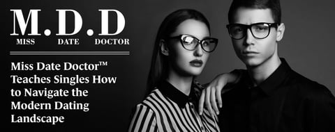 Miss Date Doctor™ Teaches Singles How to Navigate the Modern Dating Landscape Miss Date Doctor™ Teaches Singles How to Navigate the Modern Dating Landscape