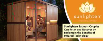 Sunlighten Saunas Help Couples Relax and Recover