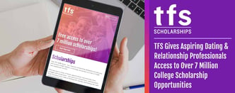 TFS: Scholarship Opportunities for Aspiring Dating Professionals