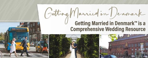 Getting Married in Denmark™ is a Comprehensive Resource for International Couples Planning a Wedding Abroad