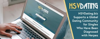 HSVDating.biz Supports a Global Dating Community for Singles Who Have Been Diagnosed with Herpes