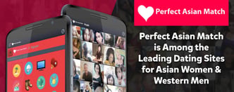 Perfect Asian Match is a Leading Dating Site