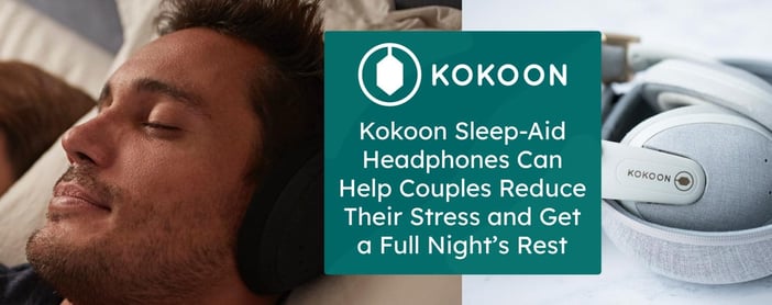 Kokoon Headphones Help Couples Get A Full Nights Rest