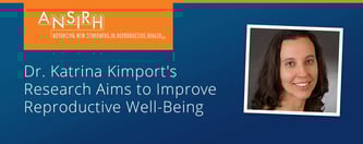 Dr. Katrina Kimport Aims to Improve Reproductive Well-Being
