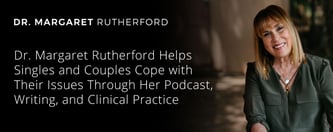 Dr. Margaret Rutherford Helps Couples With Various Issues