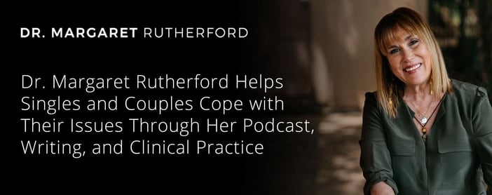 Dr Margaret Rutherford Helps Couples With Various Issues