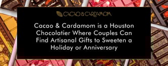 Cacao & Cardamom: Where Couples Find Artisan Chocolate