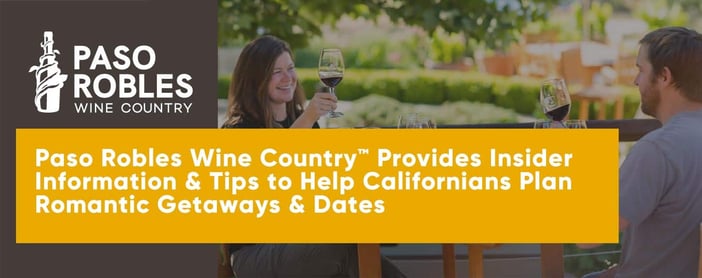 Paso Robles Wine Country Provides Tips For Romantic Getaways