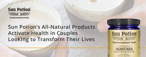 <span style='font-size: 33px;'>Sun Potion’s All-Natural Products Activate Health in Couples Looking to Transform Their Lives</span> <span style='font-size: 33px;'>Sun Potion’s All-Natural Products Activate Health in Couples Looking to Transform Their Lives</span>