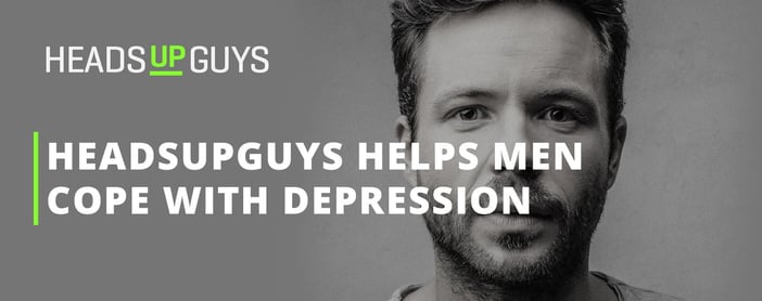 Headsupguys Helps Men Cope With Depression