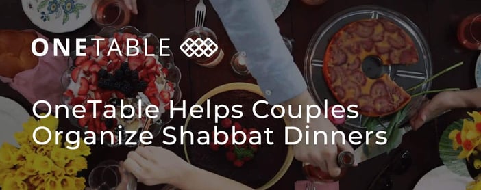 Onetable Helps Couples Organize Shabbat Dinners