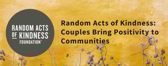 The Random Acts of Kindness Foundation Offers Tips to Help Couples Bring More Positivity to Their Communities
