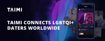 The TAIMI App Combines Dating with Social Media to Help Members of the LGBTQI+ Community Connect Worldwide