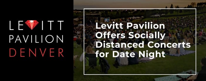 Levitt Pavilion Offers Socially Distanced Concerts For Date Night