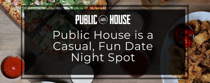 Public House Is A Casual And Fun Date Night Spot