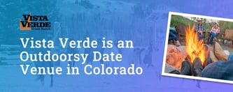 Vista Verde is an Outdoorsy Date Venue in Colorado