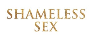 The Shameless Sex Podcast logo The Shameless Sex Podcast logo