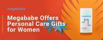 Megababe’s Personal Care Products Can Make Thoughtful Gifts for Women Who are Single or in a Relationship