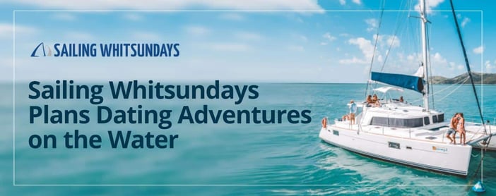 Sailing Whitsundays Plans Dating Adventures