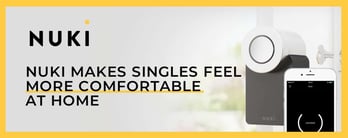 Nuki Makes Singles Feel More Comfortable at Home