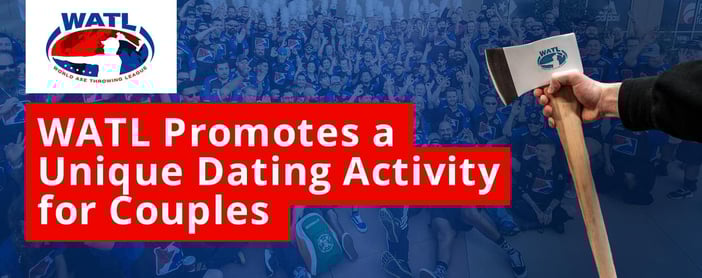World Axe Throwing League Offers A Unique Dating Activity