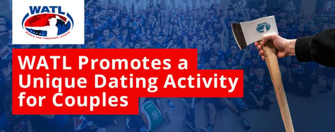 The World Axe Throwing League (WATL) Offers a Unique Recreational Dating Activity The World Axe Throwing League (WATL) Offers a Unique Recreational Dating Activity