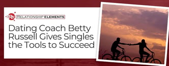 Dating Coach Betty Russell Gives Singles the Tools to Succeed