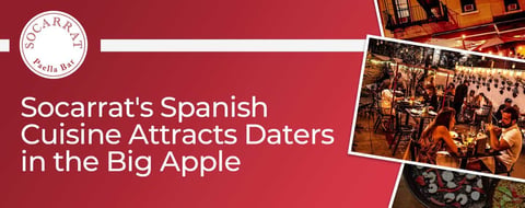 <span style='font-size: 34px;'>Editors’ Choice Award: Socarrat’s Authentic Spanish Cuisine Attracts Daters in the Big Apple</span>