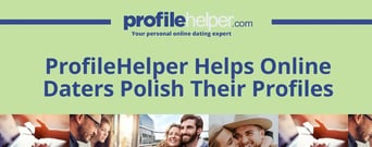 ProfileHelper Offers Advice and Ghostwriting Services So Online Daters Can Polish Their Profiles