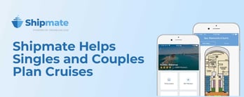 Shipmate Helps Singles and Couples Plan Cruises
