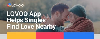 The LOVOO App Helps Singles Find Love Nearby