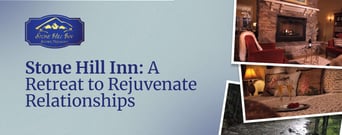 Editors&#8217; Choice Award: Stone Hill Inn is a Couples Retreat That Rejuvenates Relationships
