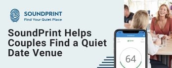 SoundPrint App Helps Couples Find a Quiet Date Venue