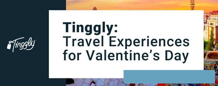 Tinggly Travel Experiences For Valentines Day