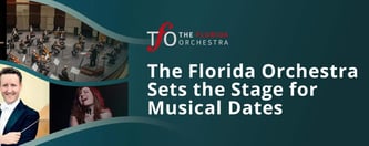 The Florida Orchestra Sets the Stage for Musical Dates