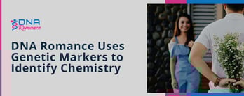 DNA Romance Uses Genetic Markers to Identify Chemistry