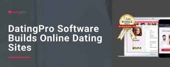 DatingPro’s Award-Winning Software Helps Build the Next Generation of Online Dating
