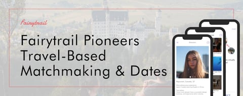 The Fairytrail Dating App Pioneers Travel-Based Matchmaking for Remote Workers The Fairytrail Dating App Pioneers Travel-Based Matchmaking for Remote Workers