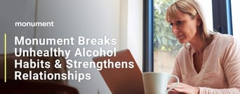 Breaking Unhealthy Alcohol Habits Can Strengthen Relationships — Monument is Here to Help