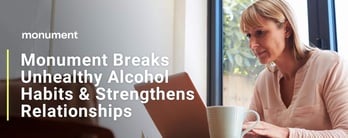 Monument Breaks Alcohol Habits & Strengthens Relationships