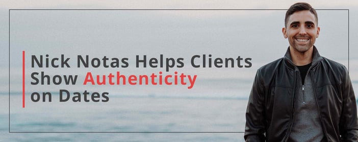 Dating Coach Nick Notas Helps Clients Show Authenticity Online