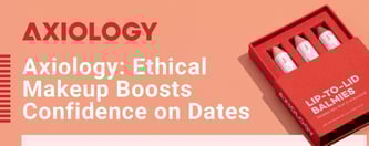 Axiology: Ethical Makeup Boosts Confidence on Dates