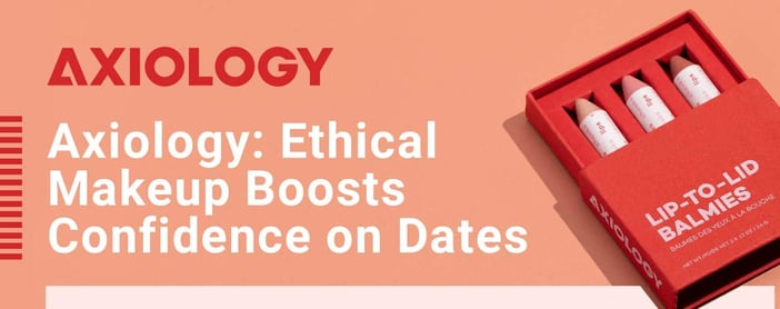 Axiology Ethical Makeup Boosts Confidence On Dates