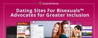 Dating Sites For Bisexuals™ Advocates for Greater Inclusion