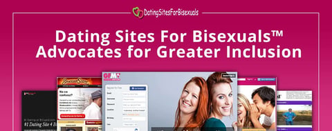 Dating Sites For Bisexuals™ Advocates for Greater Inclusion Dating Sites For Bisexuals™ Advocates for Greater Inclusion